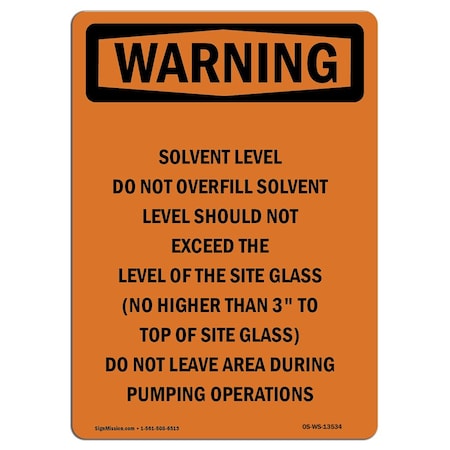OSHA WARNING Sign, Solvent Level Do Not Overfill, 18in X 12in Rigid Plastic